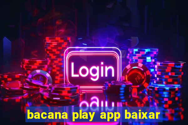 bacana play app baixar